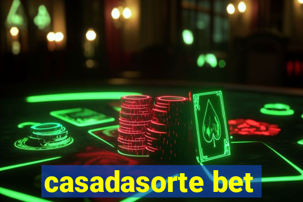 casadasorte bet